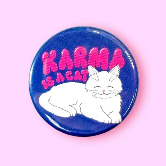 Karma Is A Cat Button