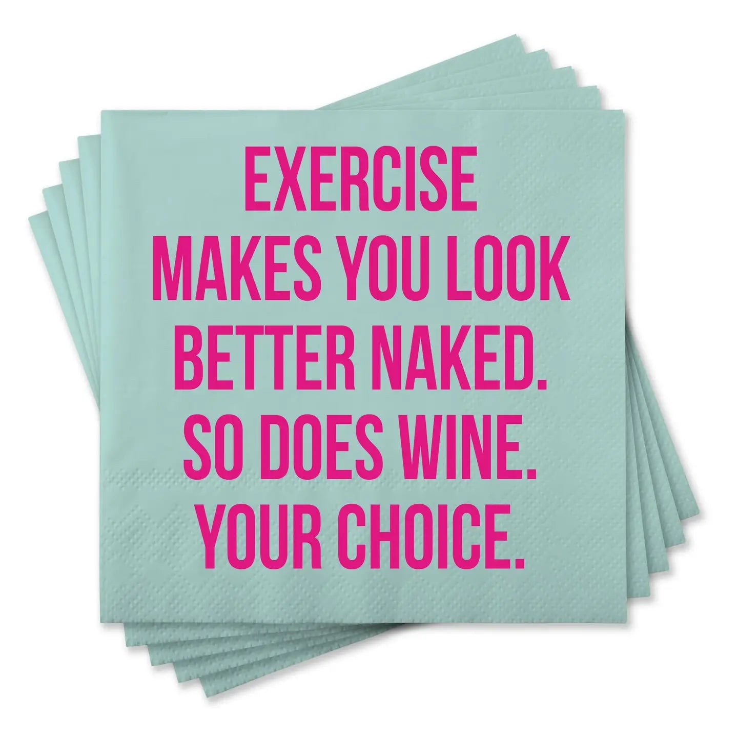 "Exercise Makes You" Napkins